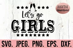 Lets Go Girls SVG - Nashville Bachelorette Bride Trip SVG Product Image 1