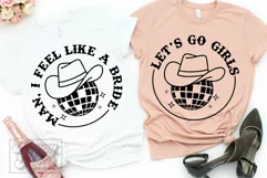 Man I Feel Like A Bride SVG - Lets Go Girls - Nash Bash SVG Product Image 5