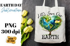 Earth Day sublimation design. Let's save our Earth quote Product Image 1