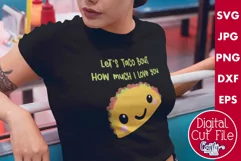 Let's Taco Bout How Much I Love You | Funny Food Pun Svg Product Image 1