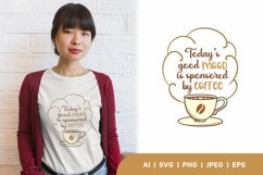 Today's Good Mood is Sponsored By Coffee, Shirt Design Product Image 1
