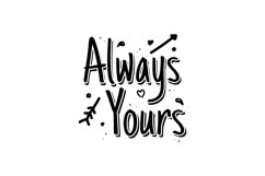 Lettering quotes always yours design Product Image 1