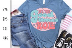 Retro Motivational SVG - Let the Good Times Roll Cut File Product Image 4