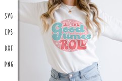 Retro Motivational SVG - Let the Good Times Roll Cut File Product Image 1