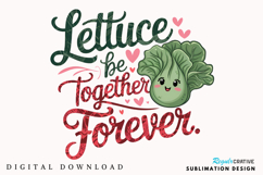 Lettuce Be Together Sublimation PNG Design Product Image 2
