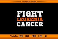 Fight Leukemia Cancer Awareness Support SVG Product Image 1