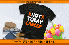 Not Today Cancer Leukemia Awareness SVG Product Image 2