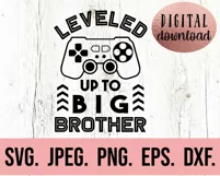 Leveled Up To Big Brother SVG - Promoted To Big Bro SVG Product Image 2