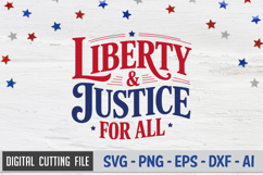 Liberty &amp; Justice For All SVG File | 4th of July SVG Product Image 1