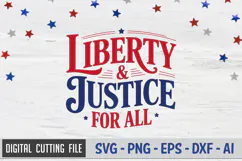 Liberty & Justice For All SVG File | 4th of July SVG Product Image 1