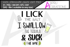 i lick the salt i swallow the tequila and suck the lime Product Image 1