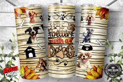 Life Is Better With a dog | Dog lover PNG | 20oz tumbler Product Image 1