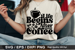 Life Begins After Coffee - Coffee SVG Design Product Image 1