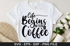 Life Begins After Coffee - Coffee SVG Design Product Image 1