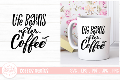 Life Begin After Coffee SVG Coffee Lettering Quotes Product Image 1