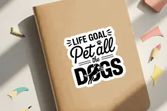Life Goal Pet All The Dogs SVG File | Dog Sticker | Dog SVG Product Image 3