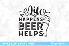 Life Happens Beer Helps SVG | Funny Beer Lover SVG File Product Image 2