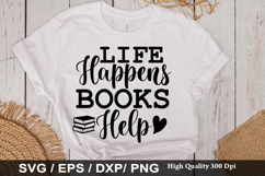 Life Happens Books Help - Book Lover SVG Design Product Image 1