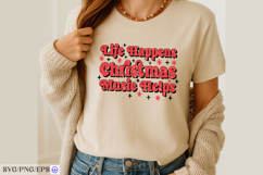 Life Happens Christmas Music Helps SVG PNG T-shirt Design Product Image 4