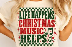Life Happens Christmas Music Helps PNG Product Image 4