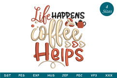 Life Happens Coffee Helps Embroidery Design Product Image 1