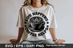 life happens coffee helps SVG - Sarcastic Keychain Design Product Image 1