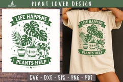 Life Happens Plants Help SVG PNG Funny design