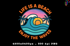 Life Is a Beach Enjoy the Waves Summer Design PNG File