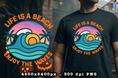 Life Is a Beach Enjoy the Waves Summer Design PNG File