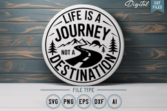 Life Is A Journey Not A Destination SVG File | Camping Sign Product Image 1
