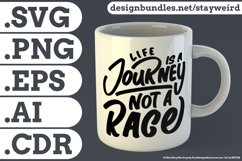 Life is a Journey Not a Race Travel Quote Design for Mug TShirt or Poster