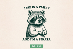 Life Is A Party And I Am A Pinata SVG - Funny Raccoon PNG Product Image 1