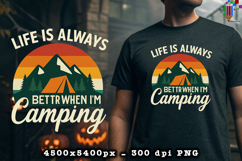 Life Is Always Better Camping PNG Retro Outdoor Adventure