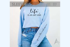 life is an art and Sleeve SVG Design Product Image 1