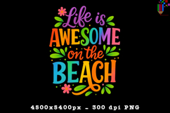Life Is Awesome On The Beach Design PNG File