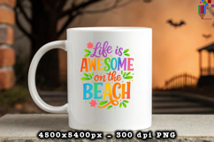 Life Is Awesome On The Beach Design PNG File
