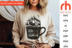 life best camping svg, lake mountains svg, starry landscape svg, camper mug svg, pine forest svg, woodland scene svg, night forest svg, outdoor shirt, camper tent svg, campfire scene svg, summer decor svg, adventure theme svg, hiking design