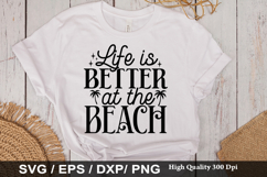 Family Vacation SVG Design - Life is Better at the Beach Product Image 4