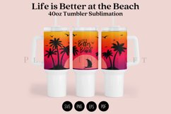 life is better at the beach summer quotes 40oz quencher tumbler sublimation full wrap high resolution transparant background