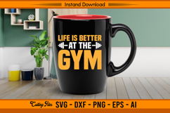 Life Is Better At The Gym SVG Fitness Motivation Design Product Image 3