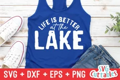 Lake SVG | Life Is Better At The lake | Shirt Design Product Image 1