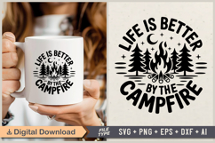 Life Is Better By The Campfire SVG File | Camping SVG Product Image 1
