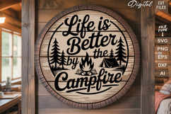 Life Is Better By The Campfire SVG File | Camping Round Sign Product Image 2
