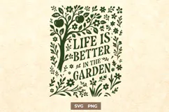 Life Is Better In The Garden SVG Gardening Quote Cut File Product Image 1