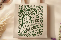 Life Is Better In The Garden SVG Gardening Quote Cut File Product Image 3