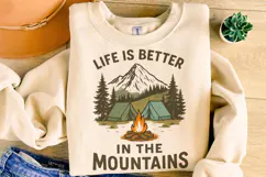 Life Is Better In The Mountains PNG, Camping PNG, Adventure Product Image 1