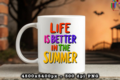 Life Is Better In The Summer PNG File
