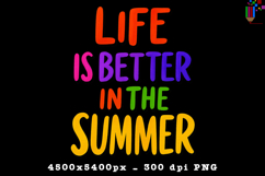 Life Is Better In The Summer PNG File