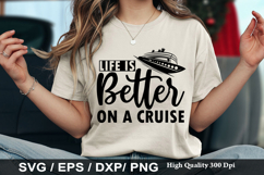 Life Is Better On A Cruise - Cruise SVG Design Product Image 1