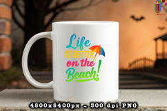 Life Is Better On The Beach Design PNG File